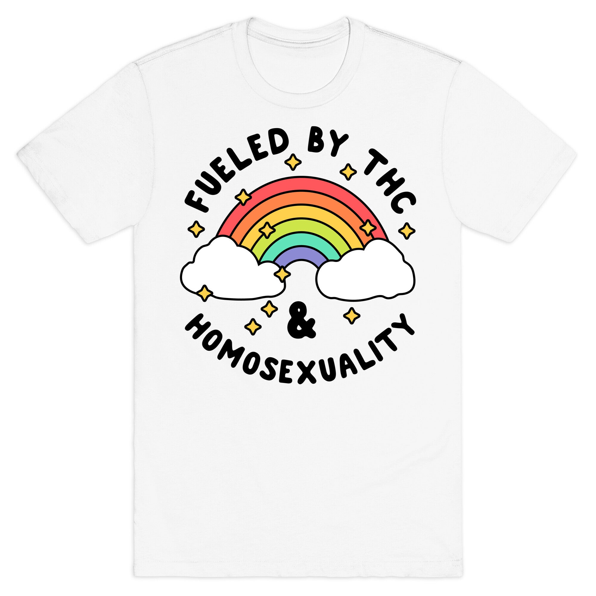 Fueled By THC & Homosexuality T-Shirt